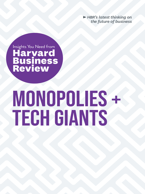 Title details for Monopolies and Tech Giants by Harvard Business Review - Available
